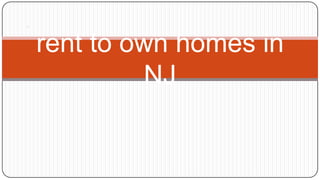 rent to own homes in
         NJ
 