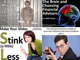 The standard economic model of
consumer behavior and some problems
with it
 