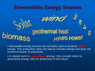 Renuable energy source