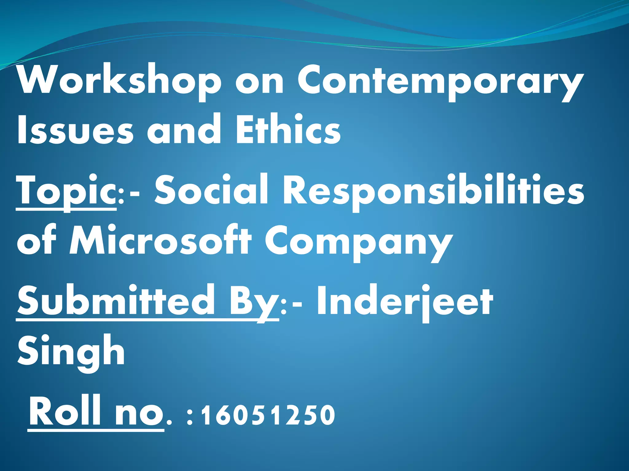Social Responsibilities of Microsoft Company PPTX