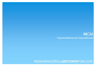 REMUNERAÇÕESdeGESTORESPÚBLICOSCONSELHO de ADMINISTRAÇÃO daANA – Aeroportos de Portugal SA. 