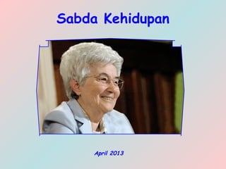 Sabda Kehidupan




    April 2013
 