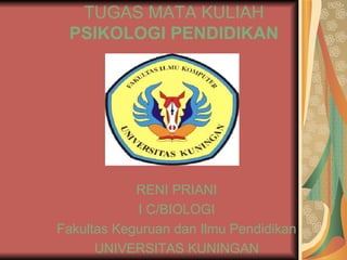 TUGAS MATA KULIAH PSIKOLOGI PENDIDIKAN ,[object Object],[object Object],[object Object],[object Object]