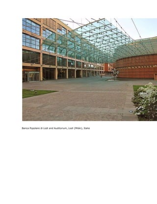 Banca Popolare di Lodi and Auditorium, Lodi (Milán), Italia
 