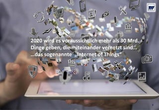 © Dr. Wieselhuber & Partner GmbH. All rights reserved. Proprietary and confidential.
VO_190515_th_MedienforumOstBY_CK_tr.pptx
2020 wird es voraussichtlich mehr als 30 Mrd. 
Dinge geben, die miteinander vernetzt sind…
…das sogenannte  „Internet of Things“
9
 