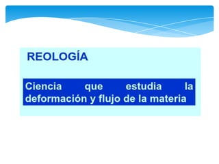 Reología principios básicos