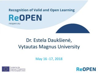 May 16 -17, 2018
Dr. Estela Daukšienė,
Vytautas Magnus University
 