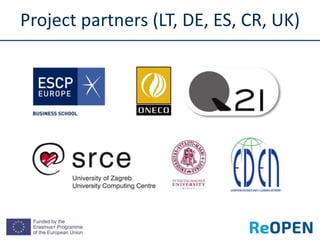 Project partners (LT, DE, ES, CR, UK)
 
