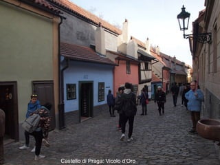 Castello di Praga: Vicolo d’Oro
 