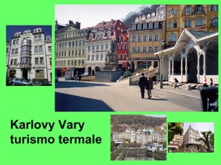 Karlovy Vary
turismo termale
 