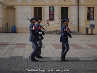 Castello di Praga: cambio della guardia
 