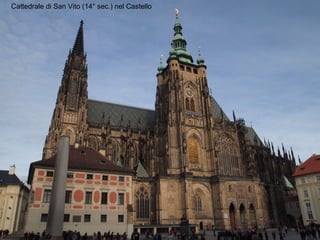 Cattedrale di San Vito (14° sec.) nel Castello
 