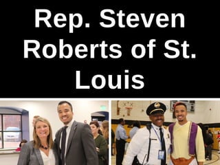 Rep. Steven Roberts of St. Louis - Another Two Years