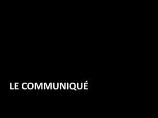 LE COMMUNIQUÉ
 