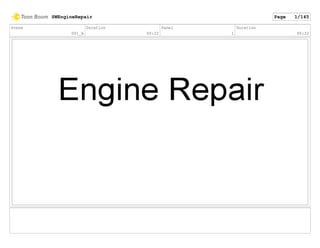 Scene
001_A
Duration
00:22
Panel
1
Duration
00:22
SWEngineRepair Page 1/145
 