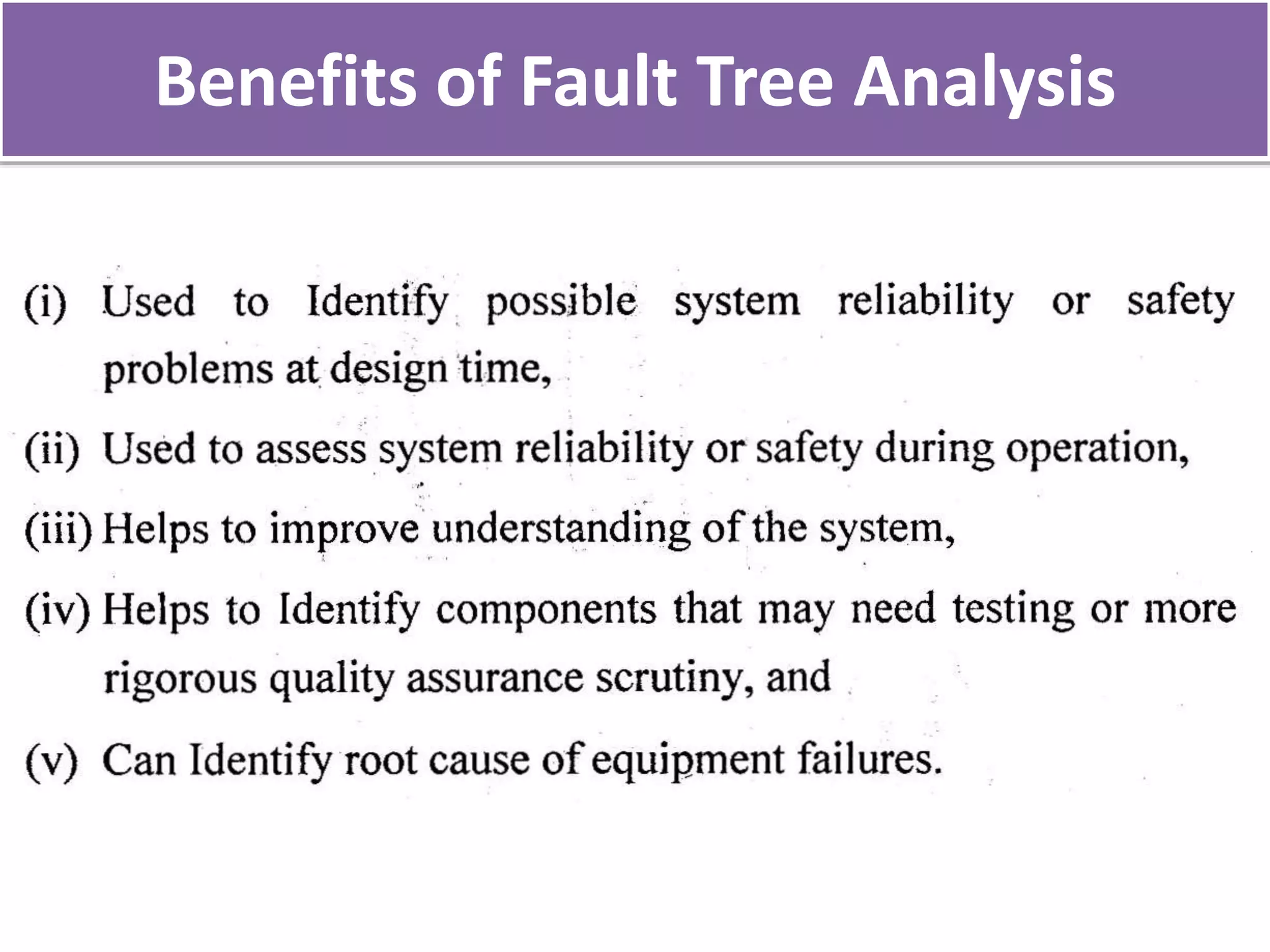 Benefits of Fault Tree Analysis
 