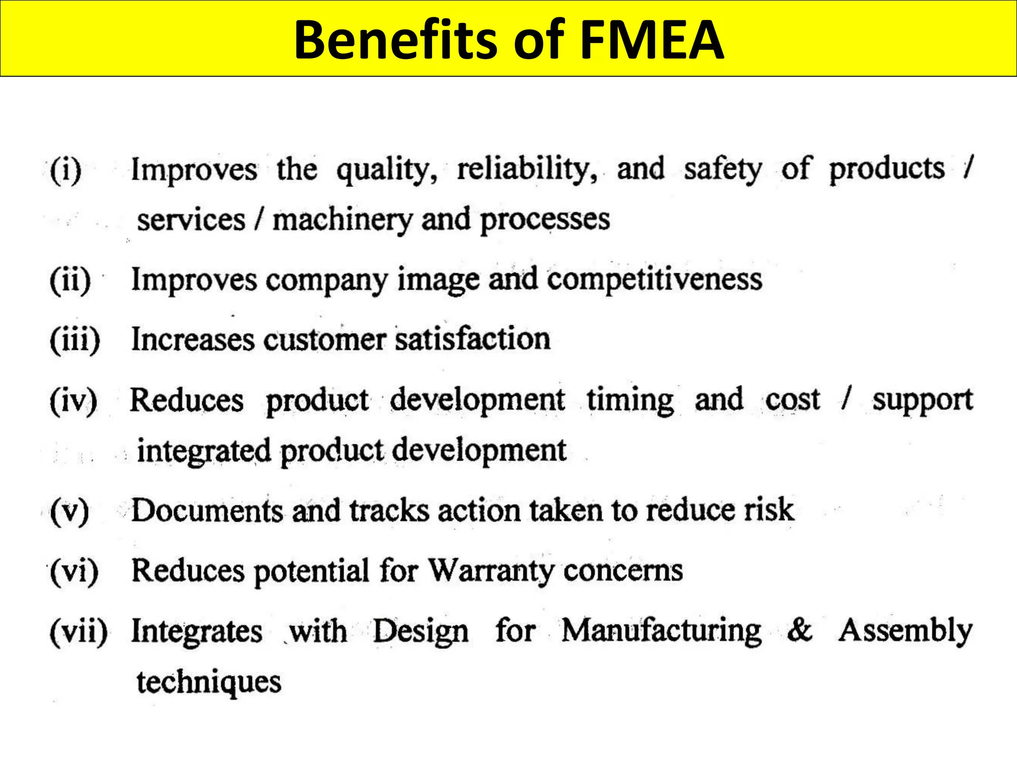Benefits of FMEA
 