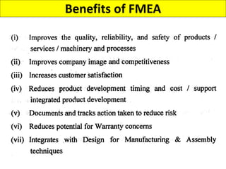 Benefits of FMEA
 