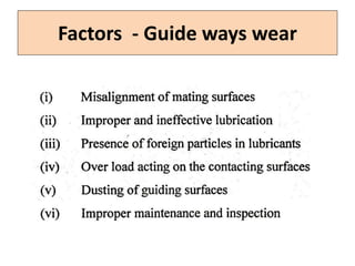 Factors - Guide ways wear
 