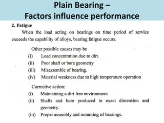 Plain Bearing –
Factors influence performance
 