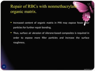 REPAIR AND RESTORE OF ALL RESTORATIONS IN DENTISTRY | PPTX