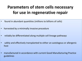 Repair and regeneration of tissues using stem cells | PPTX