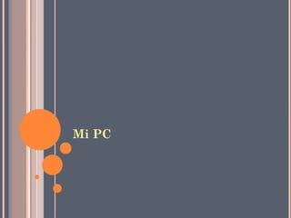 Mi PC
 
