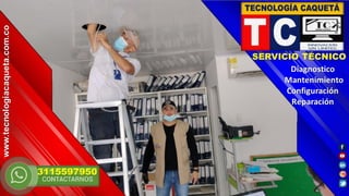 Reparacion cctv tecnologia caqueta florencia whatsapp3115597950
