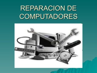 REPARACION DE COMPUTADORES 