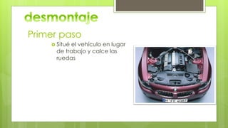 Primer paso 
 Situé el vehículo en lugar 
de trabajo y calce las 
ruedas 
 