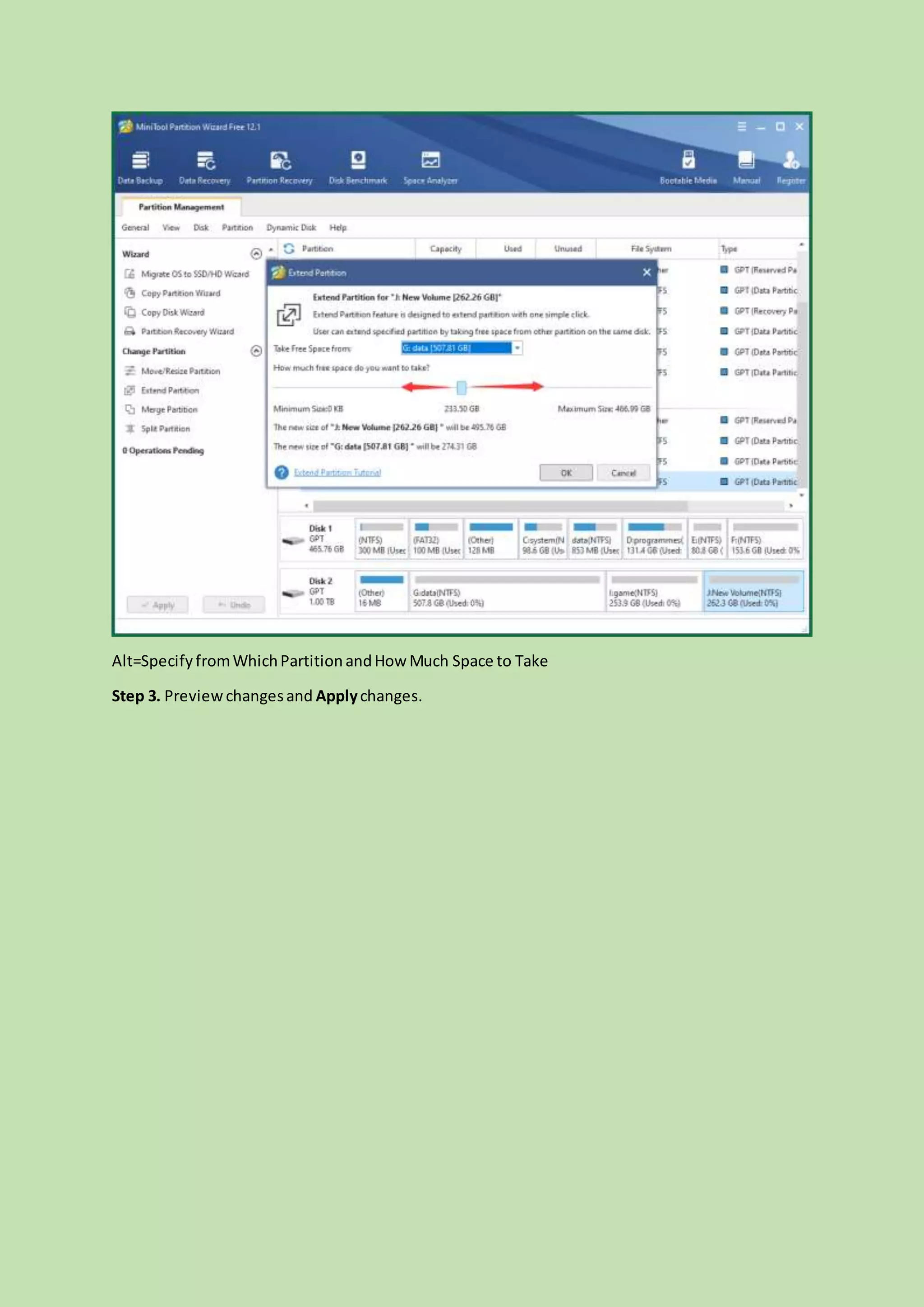 Alt=SpecifyfromWhichPartitionandHow Much Space to Take
Step 3. Previewchangesand Applychanges.
 