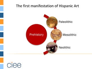 The first manifestation of Hispanic Art
 