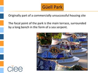 Originally part of a commercially unsuccessful housing site
The focal point of the park is the main terrace, surrounded
by a long bench in the form of a sea serpent.
 