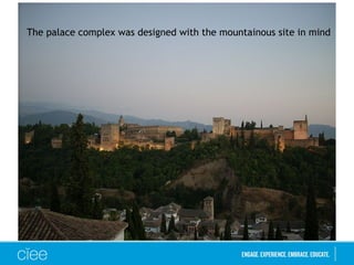  The palace complex was designed with the mountainous site in mind 
 