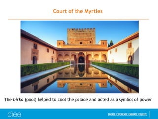 Court of the Myrtles
The birka (pool) helped to cool the palace and acted as a symbol of power
 