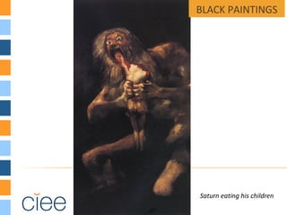 Saturn eating his children
BLACK PAINTINGS
 