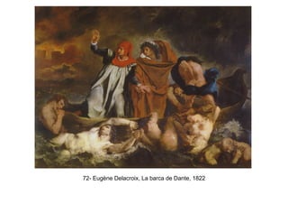 72- Eugène Delacroix, La barca de Dante, 1822
 