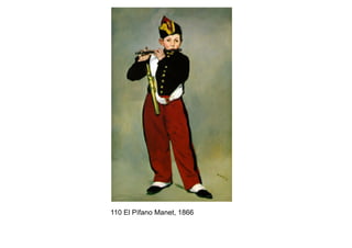110 El Pífano Manet, 1866
 