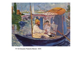 111 El Estudio Flotante Manet, 1874
 