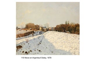 116 Nieve en Argenteuil Sisley, 1878.
 