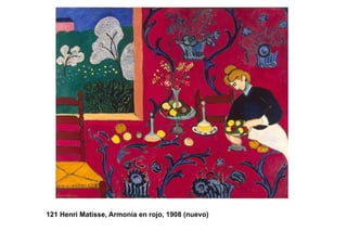 121 Henri Matisse, Armonía en rojo, 1908 (nuevo)
 