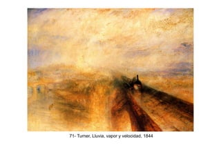 71- Turner, Lluvia, vapor y velocidad, 1844
 