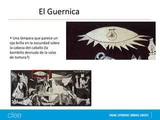 El Guernica 
• Una lámpara que parece un 
ojo brilla en la oscuridad sobre 
la cabeza del caballo (la 
bombilla desnuda de la salas 
de tortura?) 
 