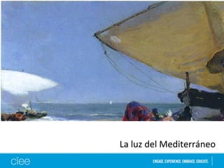 La luz del Mediterráneo 
 