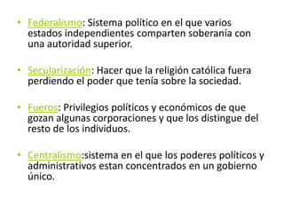 • Federalismo: Sistema político en el que varios
  estados independientes comparten soberanía con
  una autoridad superior...