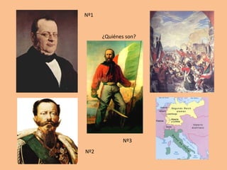 Nº1 
Nº2 
¿Quiénes son? 
Nº3 
 