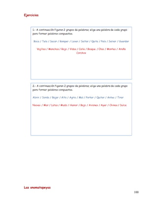 Ejercicios
Las onomatopeyas
100
 