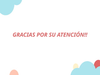 GRACIAS POR SU ATENCIÓN!!
 