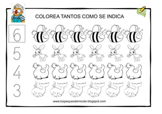 www.lospequesdemicole.blogspot.com
COLOREA TANTOS COMO SE INDICA
6
4
5
3
 