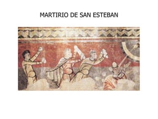 MARTIRIO DE SAN ESTEBAN
 